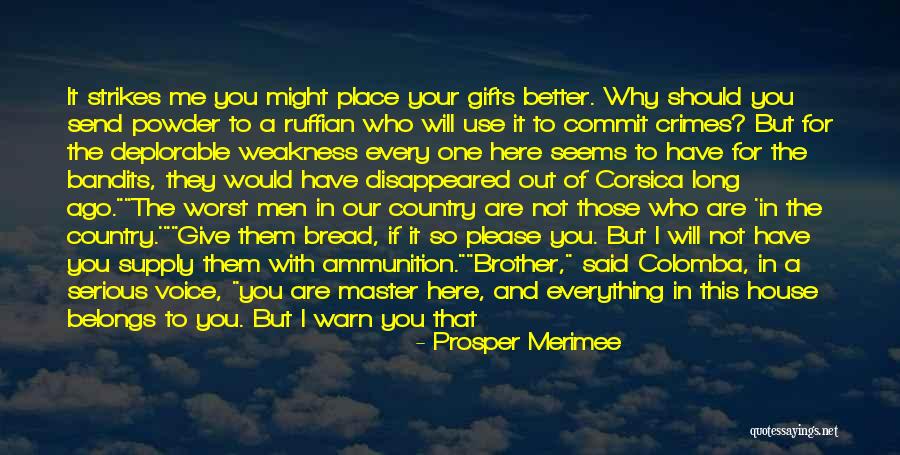 I Want A Country Girl Quotes By Prosper Merimee I Want A Country Girl Quotes By Prosper Merimee