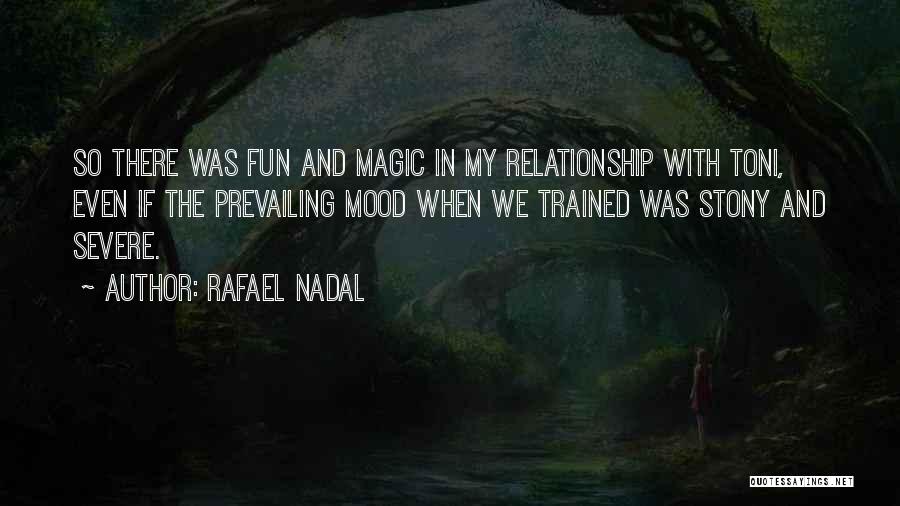 I Want A Fun Relationship Quotes By Rafael Nadal