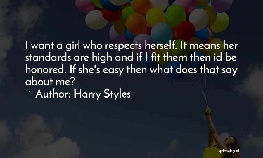I Want A Girl Who Quotes By Harry Styles