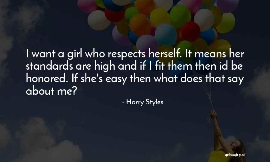 I Want A Girl Who Quotes By Harry Styles