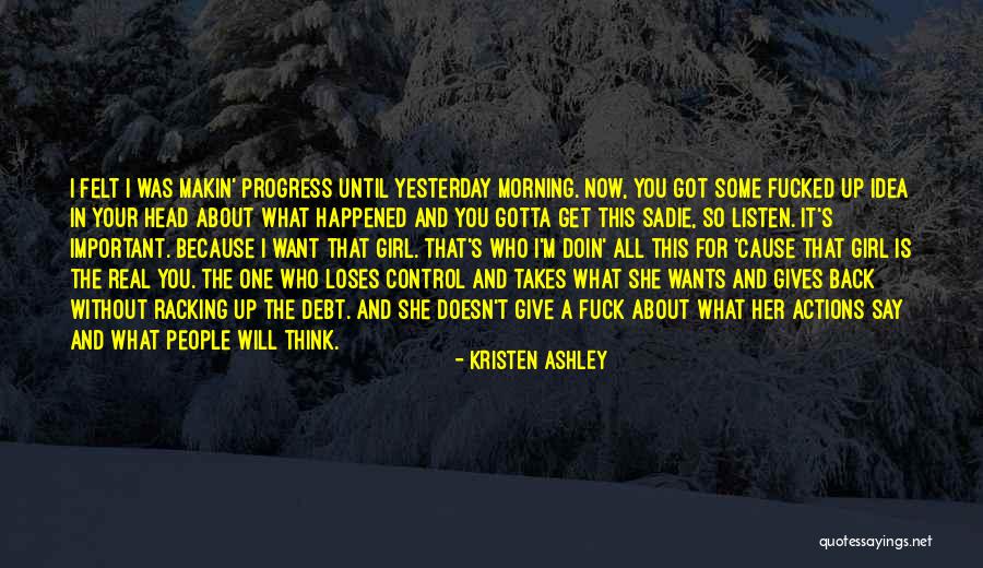 I Want A Girl Who Quotes By Kristen Ashley