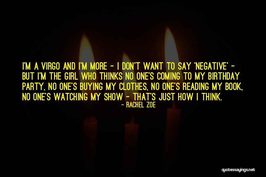 I Want A Girl Who Quotes By Rachel Zoe