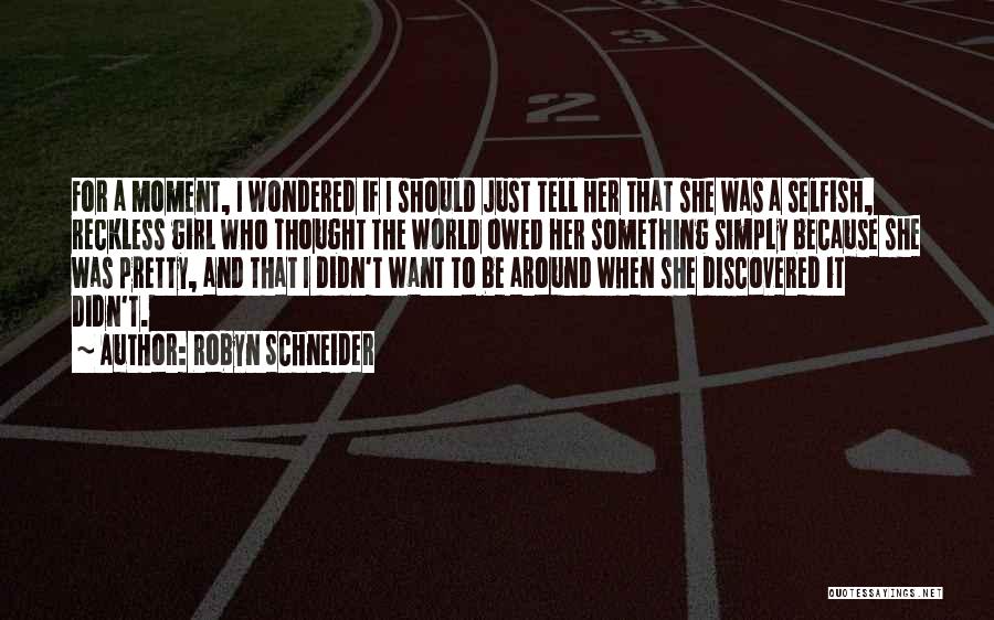 I Want A Girl Who Quotes By Robyn Schneider