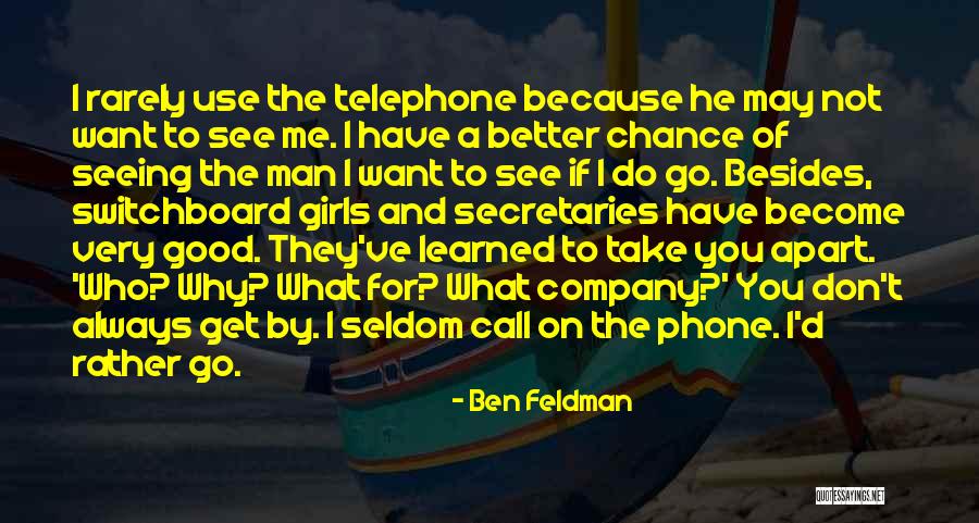 I Want A Good Girl Quotes By Ben Feldman I Want A Good Girl Quotes By Ben Feldman