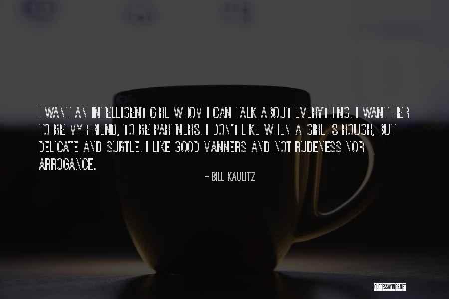 I Want A Good Girl Quotes By Bill Kaulitz