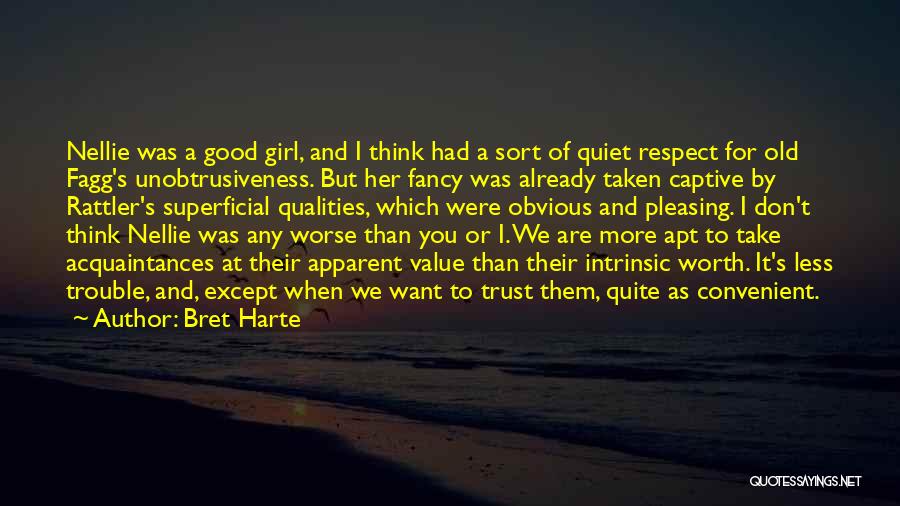 I Want A Good Girl Quotes By Bret Harte