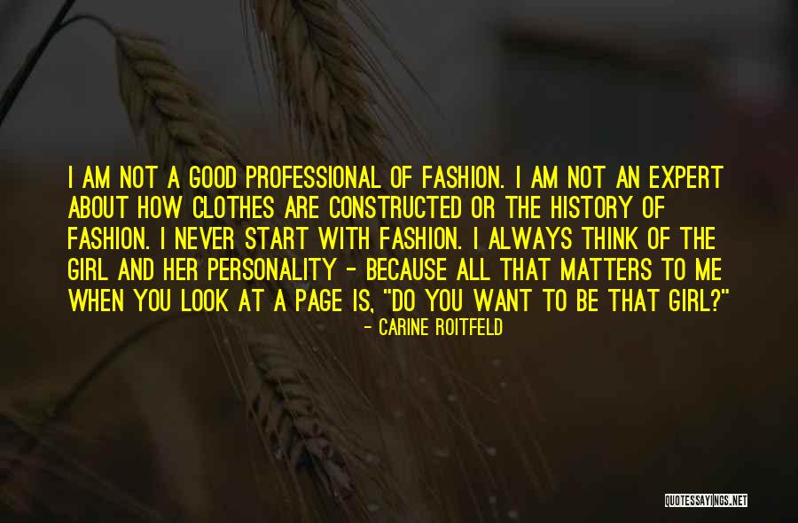 I Want A Good Girl Quotes By Carine Roitfeld