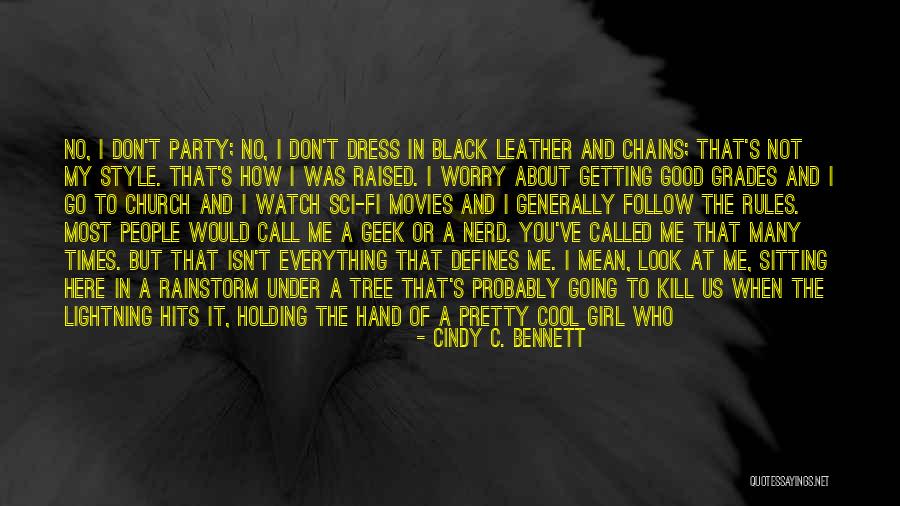 I Want A Good Girl Quotes By Cindy C. Bennett