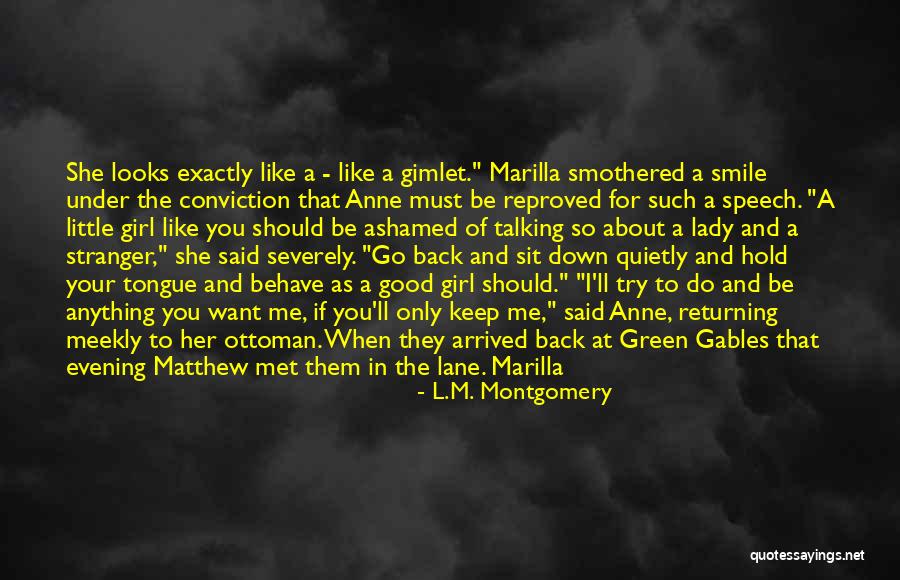 I Want A Good Girl Quotes By L.M. Montgomery