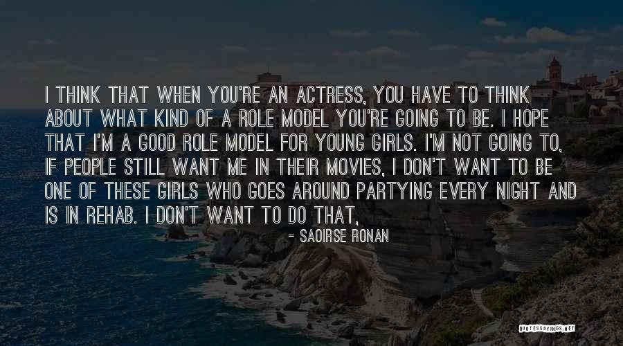 I Want A Good Girl Quotes By Saoirse Ronan