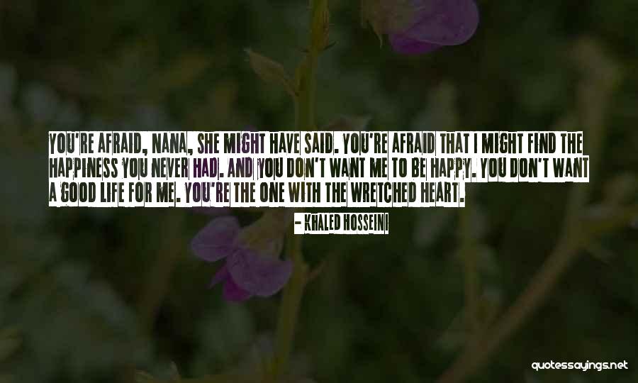 I Want A Good Life Quotes By Khaled Hosseini I Want A Good Life Quotes By Khaled Hosseini