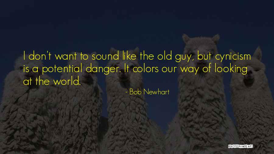 I Want A Guy Like Quotes By Bob Newhart I Want A Guy Like Quotes By Bob Newhart