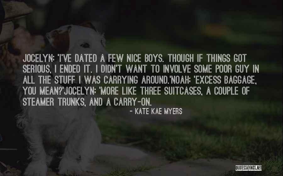 I Want A Guy Like Quotes By Kate Kae Myers I Want A Guy Like Quotes By Kate Kae Myers