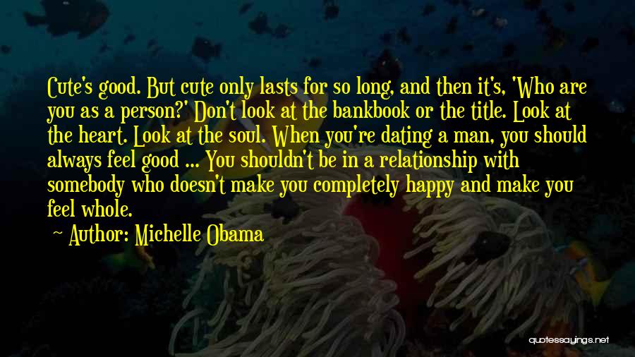 I Want A Happy Relationship Quotes By Michelle Obama