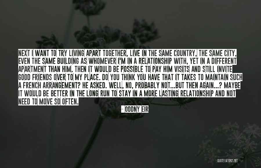 I Want A Long Lasting Relationship Quotes By Oddny Eir I Want A Long Lasting Relationship Quotes By Oddny Eir