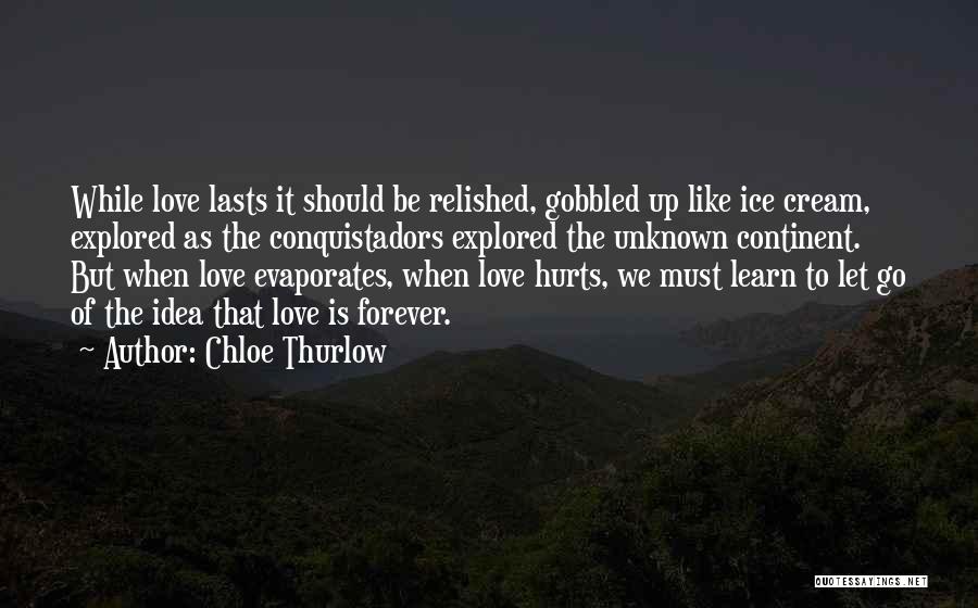 I Want A Love That Lasts Quotes By Chloe Thurlow