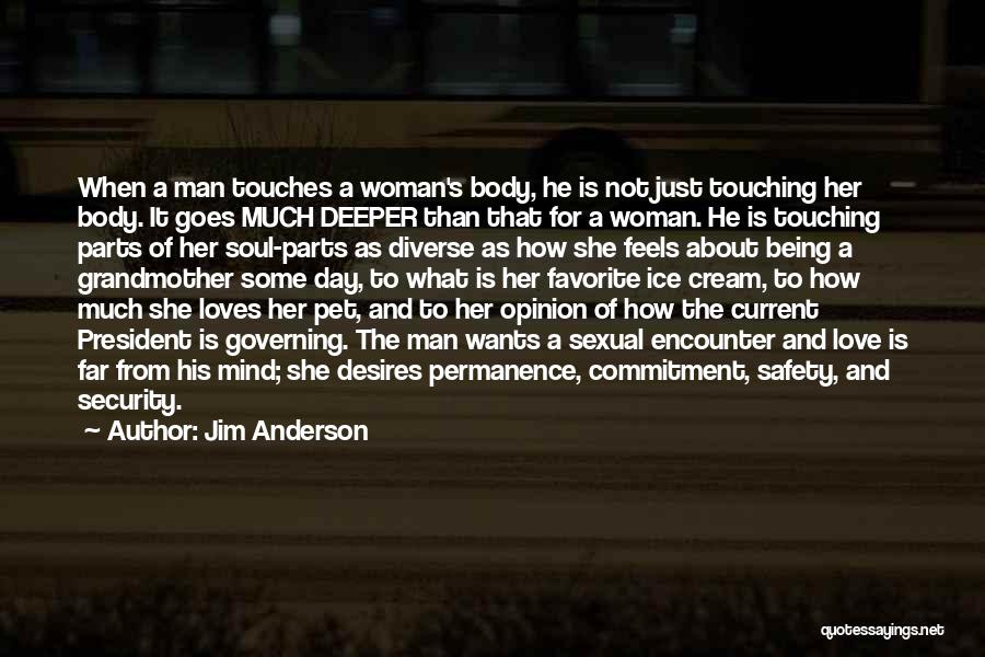 I Want A Man Who Loves Me Quotes By Jim Anderson