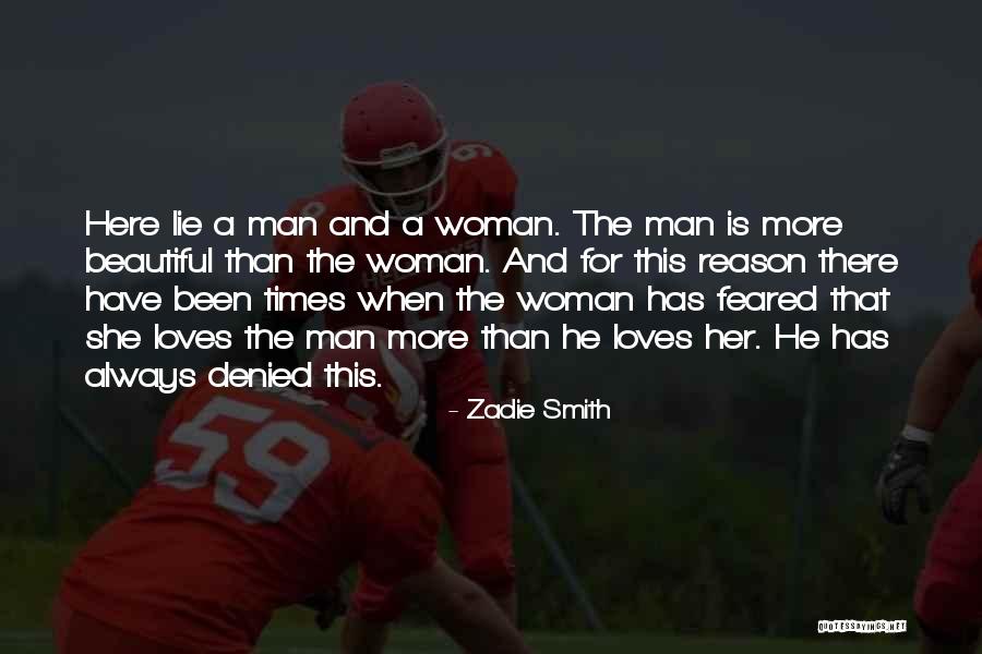 I Want A Man Who Loves Me Quotes By Zadie Smith