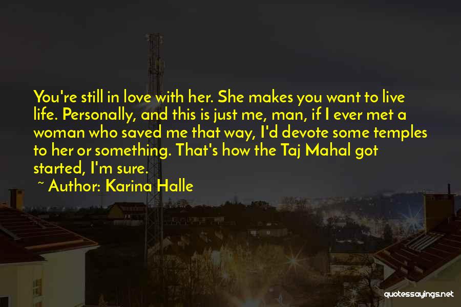 I Want A Man Who Will Love Me Quotes By Karina Halle