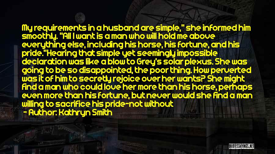 I Want A Man Who Will Love Me Quotes By Kathryn Smith