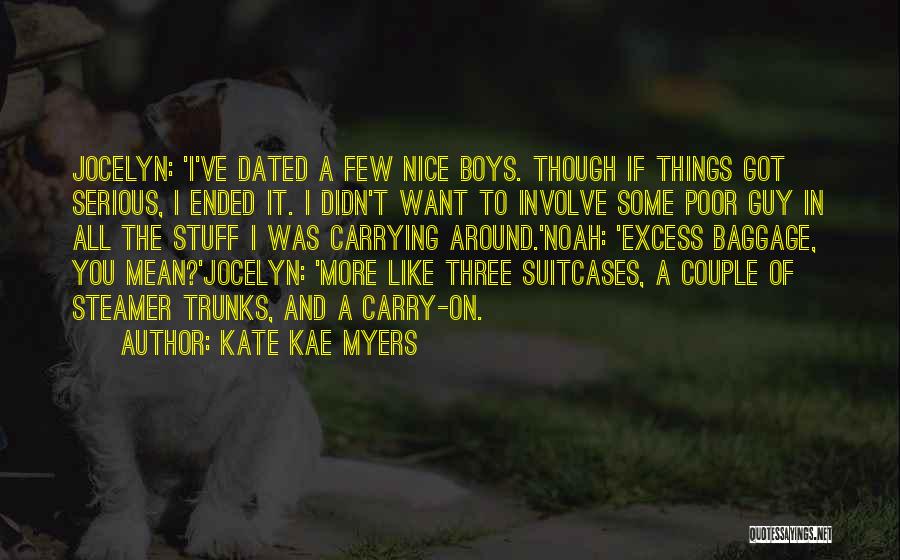 I Want A Nice Guy Quotes By Kate Kae Myers