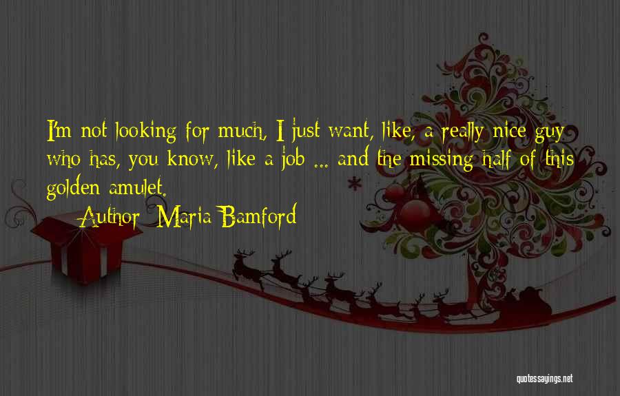I Want A Nice Guy Quotes By Maria Bamford