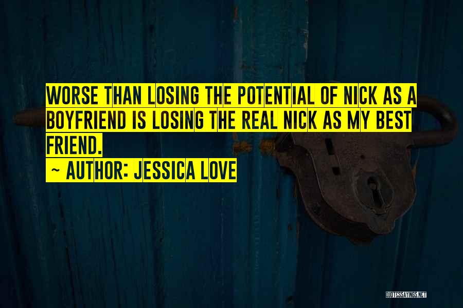 I Want A Real Boyfriend Quotes By Jessica Love