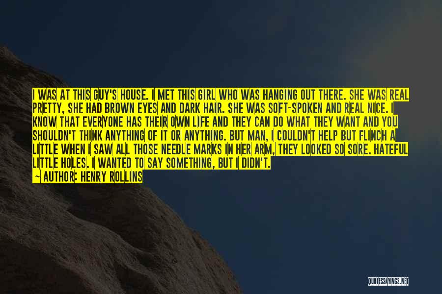 I Want A Real Girl Quotes By Henry Rollins