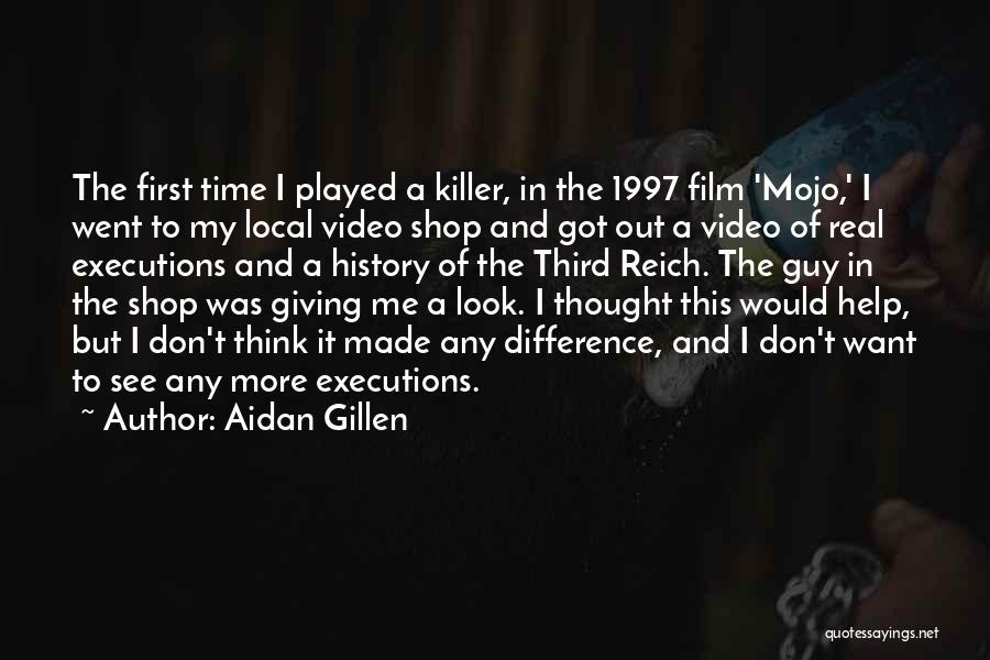 I Want A Real Guy Quotes By Aidan Gillen