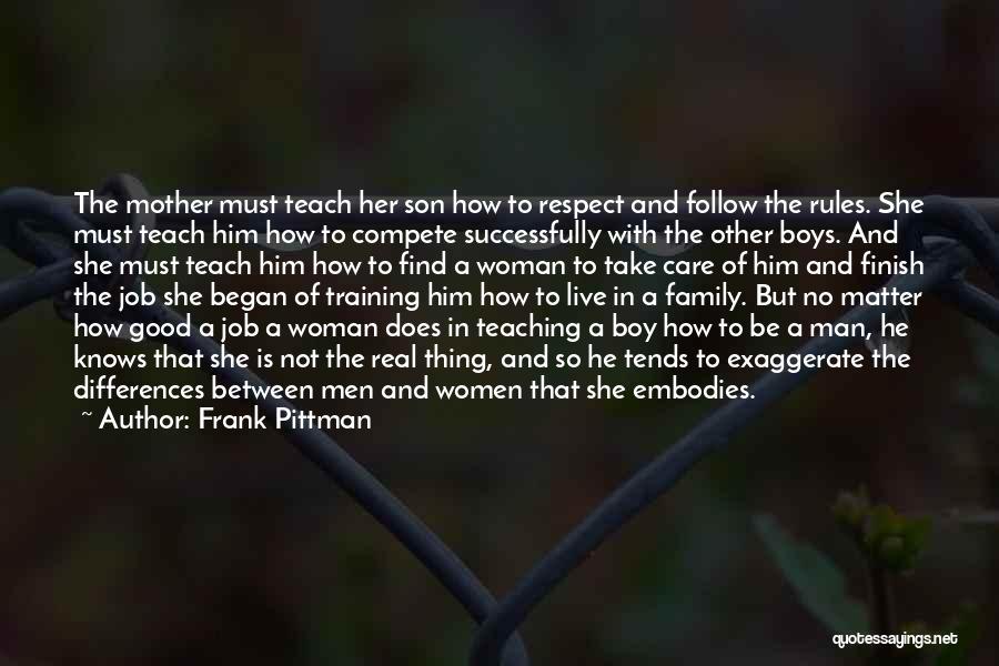 I Want A Real Man Not A Boy Quotes By Frank Pittman