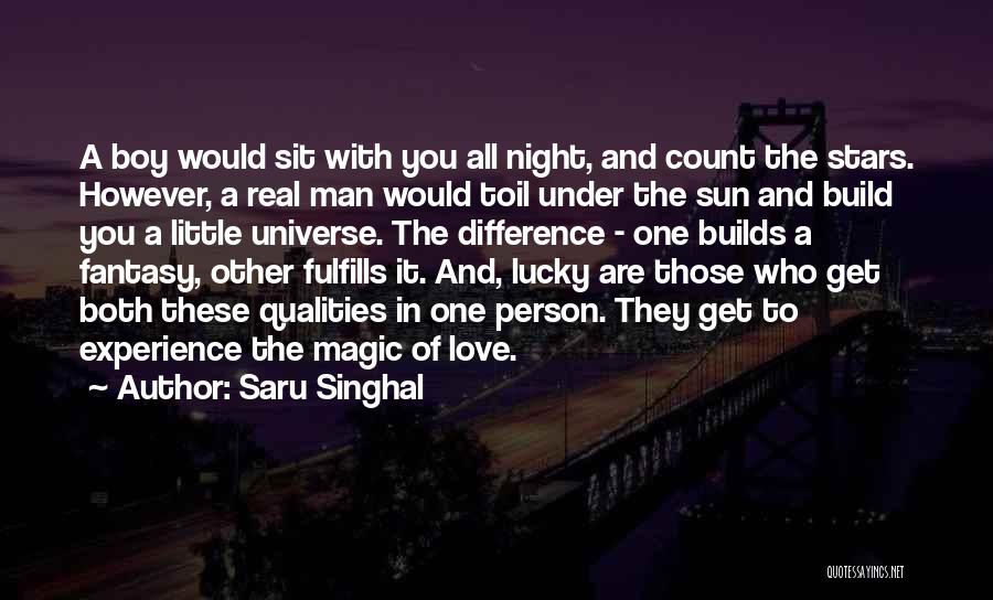 I Want A Real Man Not A Boy Quotes By Saru Singhal