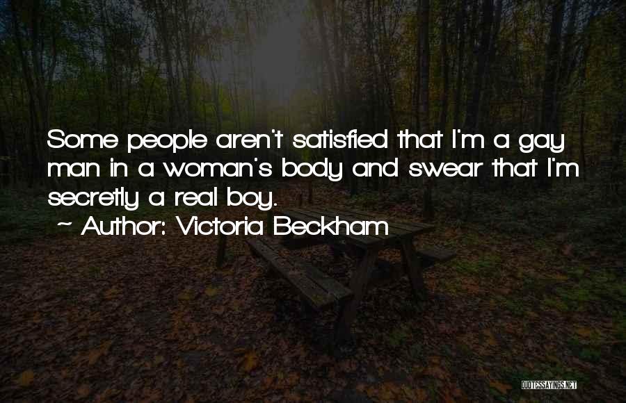 I Want A Real Man Not A Boy Quotes By Victoria Beckham