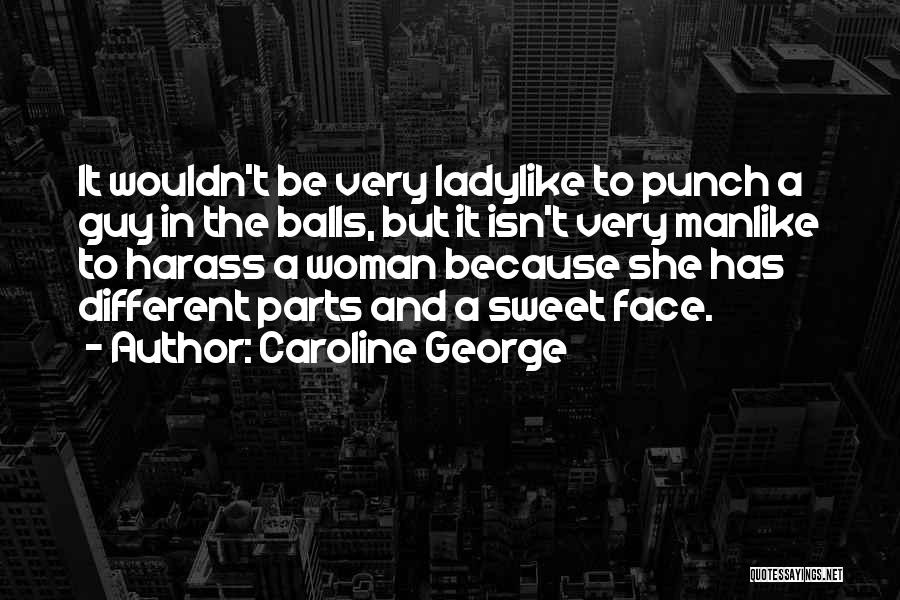 I Want A Sweet Guy Quotes By Caroline George