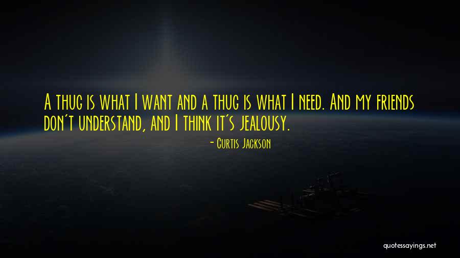 I Want A Thug Quotes By Curtis Jackson I Want A Thug Quotes By Curtis Jackson