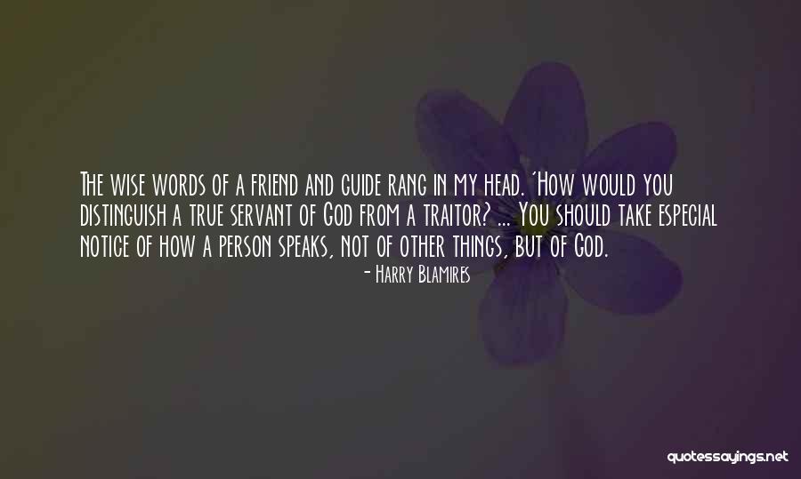 I Want A True Friend Quotes By Harry Blamires