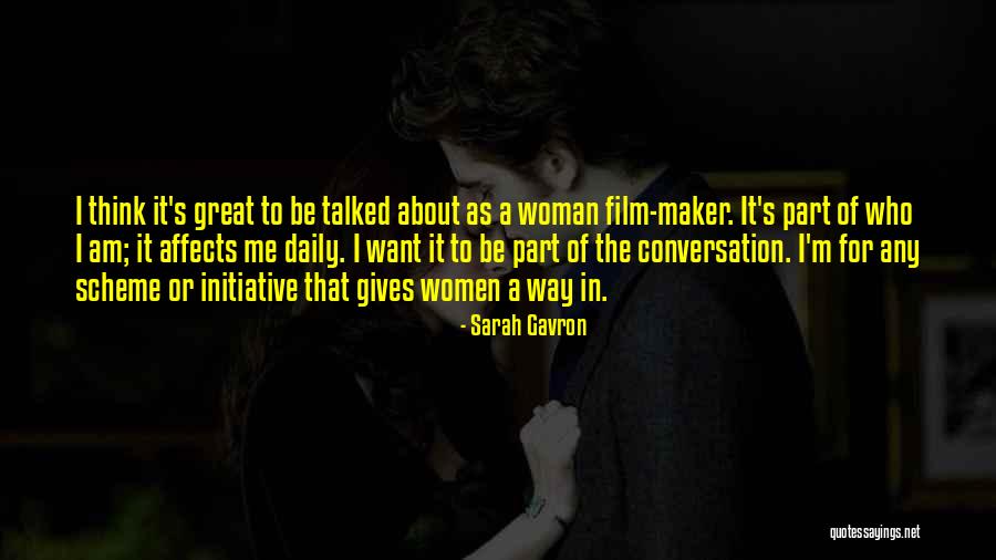 I Want A Woman Who Quotes By Sarah Gavron I Want A Woman Who Quotes By Sarah Gavron
