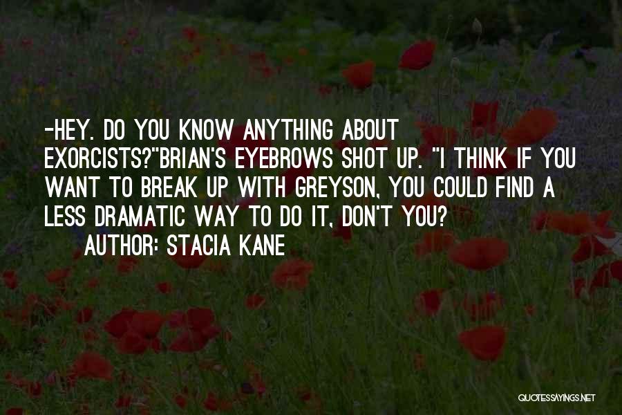 I Want Break Up Quotes By Stacia Kane