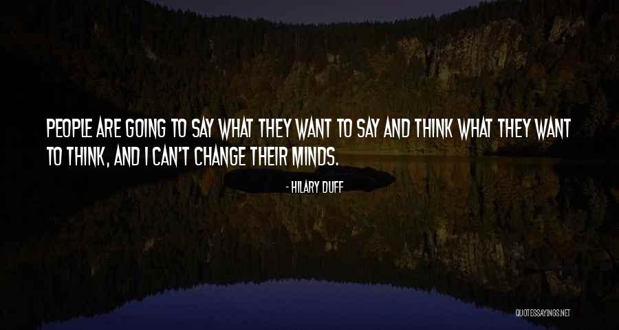 I Want Change Quotes By Hilary Duff