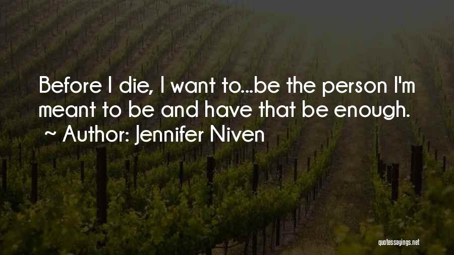 I Want Die Quotes By Jennifer Niven