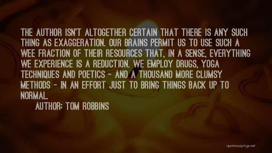 I Want Everything Back To Normal Quotes By Tom Robbins