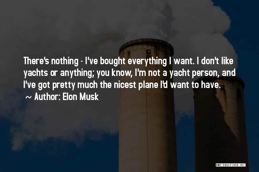 I Want Everything Or Nothing Quotes By Elon Musk