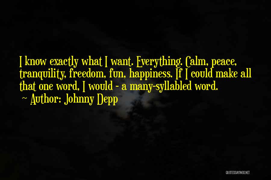 I Want Freedom Quotes By Johnny Depp