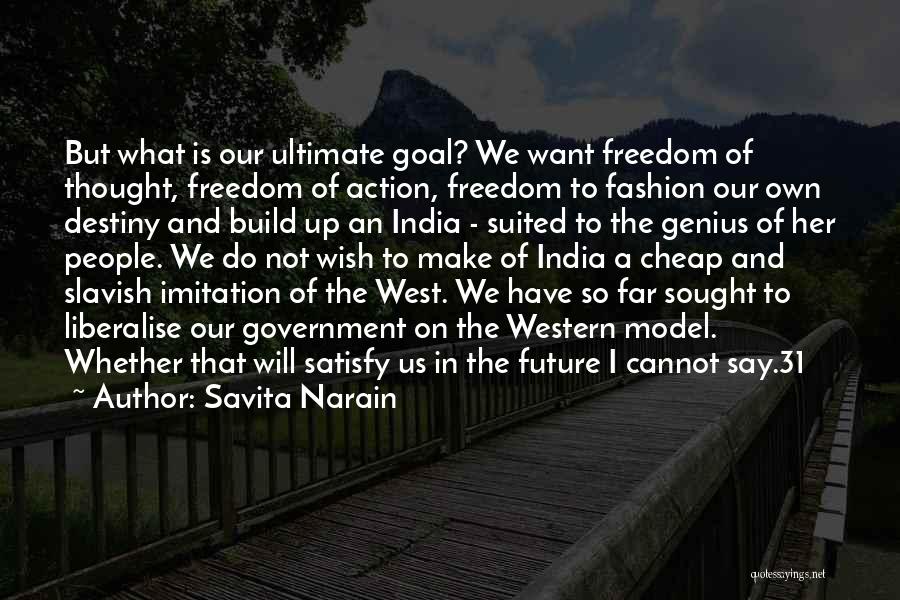 I Want Freedom Quotes By Savita Narain