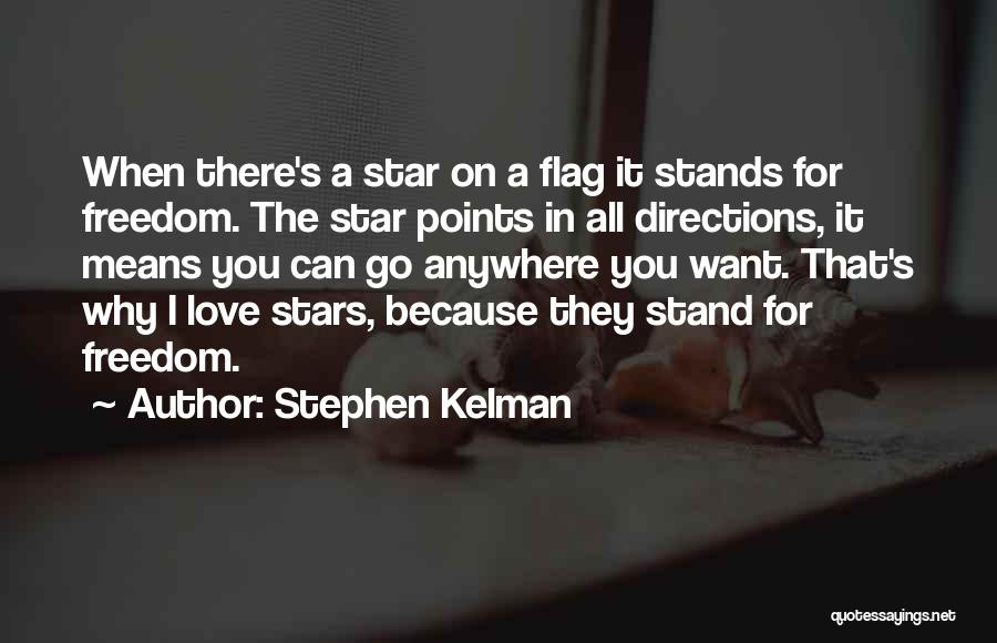 I Want Freedom Quotes By Stephen Kelman