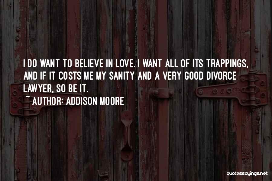 I Want Good Love Quotes By Addison Moore