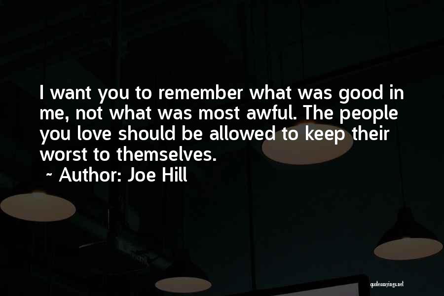 I Want Good Love Quotes By Joe Hill
