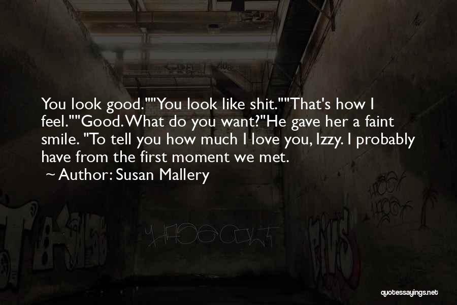 I Want Good Love Quotes By Susan Mallery