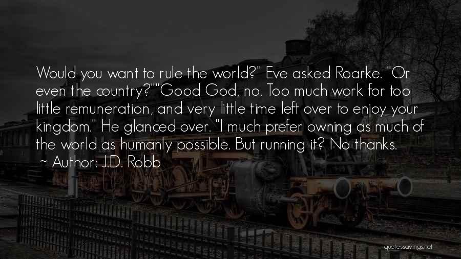 I Want Good Quotes By J.D. Robb