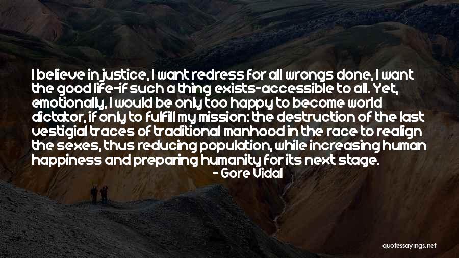 I Want Happiness In My Life Quotes By Gore Vidal I Want Happiness In My Life Quotes By Gore Vidal