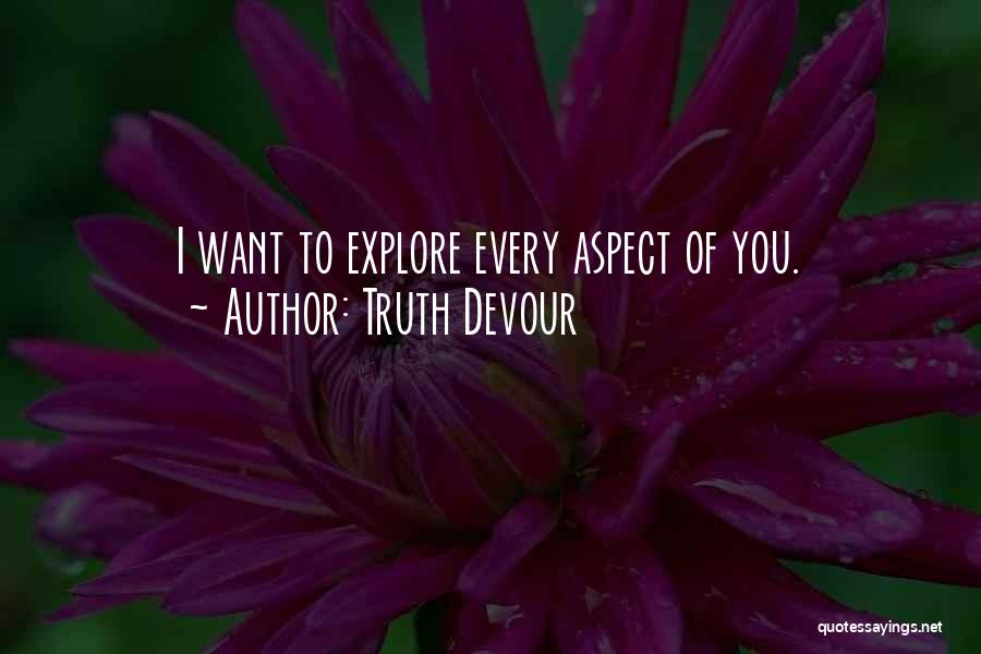 I Want Happiness Quotes By Truth Devour